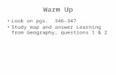 Warm Up Look on pgs. 346-347 Study map and answer Learning from Geography, questions 1 & 2.