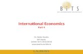 KOOTHS | BiTS: International Economics (winter term 2013/2014), Part 4 1 International Economics Part 4 Dr. Stefan Kooths BiTS Berlin (winter term 2013/2014)