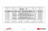 A a 9/03/2007 DoDs Common Test Interface (CTI) David Droste DRS Test and Energy Management Mike Stora System Interconnect Technologies.