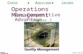 Operations Management For Competitive Advantage © The McGraw-Hill Companies, Inc., 2001 C HASE A QUILANO J ACOBS ninth edition 1 Quality Management Operations.