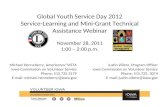 Global Youth Service Day 2012 Service-Learning and Mini-Grant Technical Assistance Webinar November 28, 2011 1:00 – 2:00 p.m. Michael Henneberry, Americorps*VISTA.