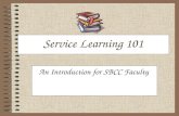 Service Learning 101 An Introduction for SBCC Faculty.