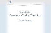 NoodleBib Create a Works Cited List Janet Kenney.