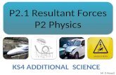 P2.1 Resultant Forces P2 Physics P2.1 Resultant Forces P2 Physics Mr D Powell.