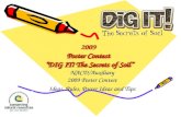 2009 Poster Contest DIG IT! The Secrets of Soil NACD/Auxiliary 2009 Poster Contest Ideas, Rules, Poster Ideas and Tips.