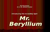 The First Annual Mr. or Ms. Element Contest Introducing the incredibly light Mr. Beryllium.