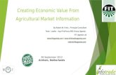 Creating Economic Value From Agricultural Market Information By Robert M. Kintu, Principal Consultant Team Leader – Agri-ProFocus MIS Group Uganda. FIT.