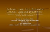 School law for Private School Administrators Important school law cases affecting private school administration. Denise L. Donohue, MCSL Doctoral Candidate.