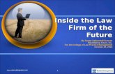 Inside the Law Firm of the Future By Susan Saltonstall Duncan RainMaking Oasis, Inc. For the College of Law Practice Management October 23, 2010 .