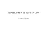 Introduction to Turkish Law Samim Unan. History Early times Islamic approach: world divided in two parts: war zone (non Muslim world) and non war zone.