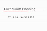 Curriculum Planning FT - 2-Ls – in Fall 2013. Curriculum Planning FT - 2-Ls – in Fall 2013 ABA Standards Loyola Required Curriculum ---Current as of 3/1/13.