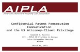 1 1 AIPLA 1 1 American Intellectual Property Law Association Confidential Patent Prosecution Communication and the US Attorney-Client Privilege Raymond.