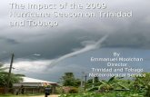 The Impact of the 2009 Hurricane Season on Trinidad and Tobago By Emmanuel Moolchan Director Trinidad and Tobago Meteorological Service.