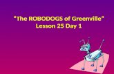 The ROBODOGS of Greenville Lesson 25 Day 1. Question of the Day If you could have only one kind of weather all year, what would it be? The year is divided.