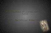 The History of Lucius Cornelius Sulla By : Na`Shiyaa Robertson.