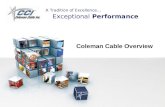 A Tradition of Excellence… Exceptional Performance Coleman Cable Overview.