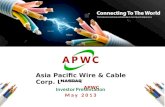 1 Investor Presentation M a y 2 0 1 3 Asia Pacific Wire & Cable Corp. LTD APWC.