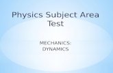 Physics Subject Area Test MECHANICS: DYNAMICS. Newtons First Law.
