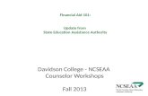 Financial Aid 101: Update from State Education Assistance Authority Davidson College - NCSEAA Counselor Workshops Fall 2013.