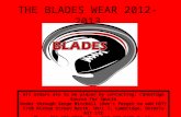 THE BLADES WEAR 2012-2013 All orders are to be placed by contacting: Cambridge Source For Sports Order through Serge Mitchell (Dont forget to add HST)