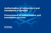 Authorization of interpretors and translators in Sweden Procurement of interpretation and translation services Klas Ericsson Kammarkollegiet.
