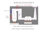 Heat Input Radiation Loss Steam Output BOILER EFFICIENCY Heat Input is Pulverised Coal Heat Output is Superheated Steam Furnace Second Pass ESP.