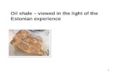 1 Oil shale – viewed in the light of the Estonian experience.