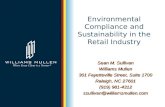 Environmental Compliance and Sustainability in the Retail Industry Sean M. Sullivan Williams Mullen 301 Fayetteville Street, Suite 1700 Raleigh, NC 27601.