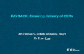 PAYBACK: Ensuring delivery of CERs 4th February, British Embassy, Tokyo Dr Euan Low.