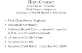 Eben Creaser Chief Boiler Inspector Chief Elevator Inspector Chairman of the PE Board of Examiners First Class Power Engineer Industrial Mechanic National.