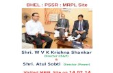 BHEL : PSSR : MRPL Site Shri. W V K Krishna Shankar Director (IS&P) & Shri. Atul Sobti Director (Power) Visited MRPL Site on 14.02.14.