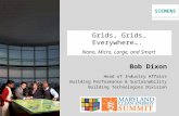 SIEMENS Grids, Grids, Everywhere…. Nano, Micro, Large, and Smart Bob Dixon Head of Industry Affairs Building Performance & Sustainability Building Technologies.