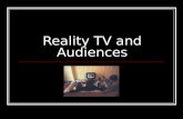 Reality TV and Audiences. Key Questions Why do audiences watch reality TV? Who watches what? How do they watch? How do producers target them? © English.