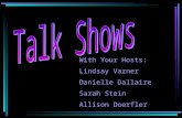With Your Hosts: Lindsay Varner Danielle Dallaire Sarah Stein Allison Doerfler.