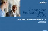 Perspectives 2008 Canadian Learning Portlets & SkillPort 7.0 Stephanie Pyle 6 November 2008.