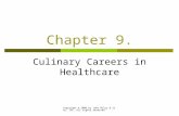 Copyright © 2006 by John Wiley & Sons, Inc. All rights reserved Chapter 9. Culinary Careers in Healthcare.