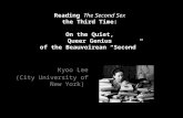 Reading The Second Sex the Third Time: On the Quiet, Queer Genius of the Beauvoirean Second Kyoo Lee (City University of New York)