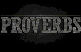 PROVERBS Proverb = comparison with life PROVERBS Proverb = comparison with life Solomon wrote most of Proverbs.