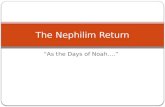 As the Days of Noah…. The Nephilim Return. Genesis 6:1-4 The sons of God (Hebrew Bene ha Elohim) saw the daughters of men that they were fair; and they.