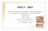 ADBIS 2007 Discretization Numbers for Multiple-Instances Problem in Relational Database Rayner Alfred Dimitar Kazakov Artificial Intelligence Group, Computer.
