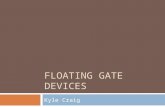 FLOATING GATE DEVICES Kyle Craig. Flash Memory Cells – An overview Paolo Pavan, Roberto Bez, Piero Olivo and Enrico Zanoni.