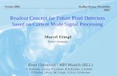 Kailua-Kona, 05.11.2002 Marcel Trimpl, Bonn University Readout Concept for Future Pixel Detectors based on Current Mode Signal Processing Marcel Trimpl.