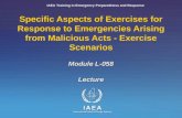 IAEA Training in Emergency Preparedness and Response Specific Aspects of Exercises for Response to Emergencies Arising from Malicious Acts - Exercise Scenarios.