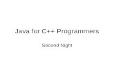 Java for C++ Programmers Second Night. Overview First Night –Basics –Classes and Objects Second Night –Enumerations –Exceptions –Input/Output –Templates.