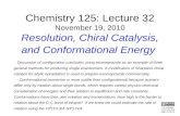 Chemistry 125: Lecture 32 November 19, 2010 Resolution, Chiral Catalysis, and Conformational Energy Discussion of configuration concludes using esomeprazole.