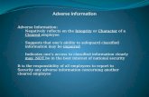 Adverse Information Adverse Information: Negatively reflects on the Integrity or Character of a Cleared employee Suggests that ones ability to safeguard.