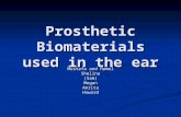 Prosthetic Biomaterials used in the ear Mustafa and Hamel Shelina(Sam)MeganAmritaHoward.