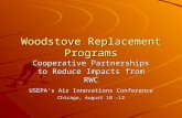Woodstove Replacement Programs Cooperative Partnerships to Reduce Impacts from RWC USEPAs Air Innovations Conference Chicago, August 10 -12.