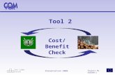 Ewa Lidén Kassel Project No. 030300-2 Presentation 2009 Tool 2 Cost/Benefit Check.