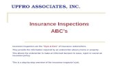 UPFRO ASSOCIATES, INC. Insurance Inspections ABCs Insurance Inspectors are the Eyes & Ears of insurance underwriters. They provide the information required.